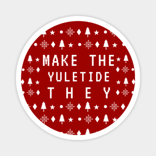 Ugly Holiday Sweater: Make The Yuletide THEY! Magnet